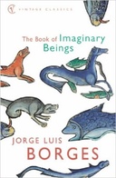 The Book of Imaginary Beings