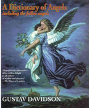 A Dictionary of Angels: including the fallen angels