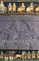 Mesopotamia: The Invention of the City