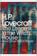 The Dreams in the Witch House and Other Weird Stories