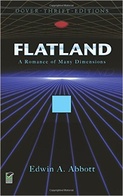 Flatland: A Romance of Many Dimensions