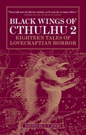 Black Wings of Cthulhu: Eighteen Tales of Lovecraftian Horror (vol. 2)