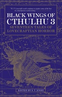 Black Wings of Cthulhu: Seventeen Tales of Lovecraftian Horror (vol. 3)