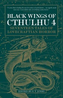 Black Wings of Cthulhu: Seventeen New Tales of Lovecraftian Horror (vol. 4)