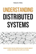 Understanding Distributed Systems: What Every Developer Should Know About Large Distributed Applications