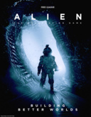 ALIEN: Building Better Worlds